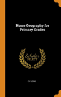 Home Geography for Primary Grades