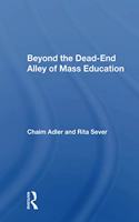 Beyond The Dead-end Alley Of Mass Education