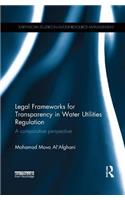 Legal Frameworks for Transparency in Water Utilities Regulation