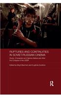 Ruptures and Continuities in Soviet/Russian Cinema