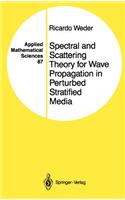 Spectral and Scattering Theory for Wave Propagation in Perturbed Stratified Media