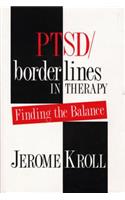 PTSD/Borderlines in Therapy: Finding the Balance