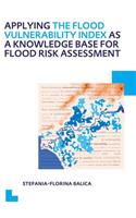 Applying the Flood Vulnerability Index as a Knowledge Base for Flood Risk Assessment