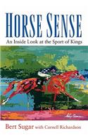 Horse Sense: An Inside Look at the Sport of Kings