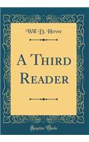 A Third Reader (Classic Reprint)