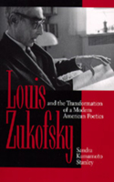 Louis Zukofsky and the Transformation of a Modern American Poetics