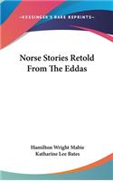 Norse Stories Retold From The Eddas