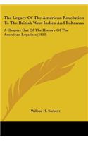 Legacy Of The American Revolution To The British West Indies And Bahamas