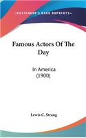 Famous Actors Of The Day