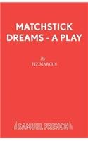 Matchstick Dreams