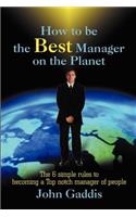 How to Be the Best Manager on the Planet
