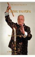 The Ancient Taiji Art of Lazhu Fangfa