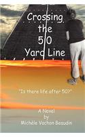 Crossing the 50 Yard Line