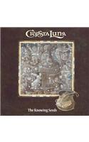 Crysta Luna, the Knowing Seeds