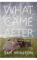What Came After