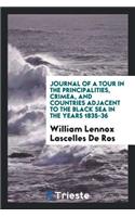 Journal of a Tour in the Principalities: Crimea, and Countries Adjacent to ...