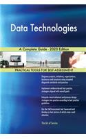 Data Technologies A Complete Guide - 2020 Edition