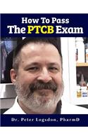 How To Pass The PTCB Exam