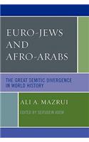 Euro-Jews and Afro-Arabs