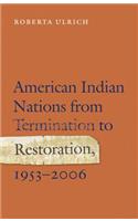 American Indian Nations from Termination to Restoration, 1953-2006