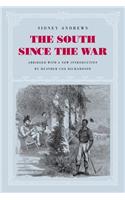 South Since the War: As Shown by Fourteen Weeks of Travel and Observation in Georgia and the Carolinas