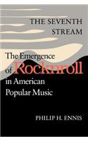 The Seventh Stream: The Emergence of Rocknroll in American Popular Music(English)