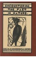 Encountering the Past in Nature: Essays in Environmental History