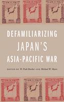 Defamiliarizing Japan’s Asia-Pacific War
