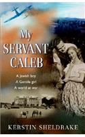 My Servant Caleb