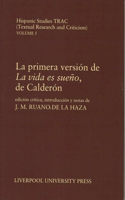 La Primera version de ‘La vida es sueño’, de Calderón: (5 Hispanic Studies Textual Research and Criticism (TRAC))