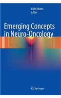Emerging Concepts in Neuro-Oncology
