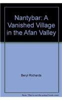 Nantybar - A Vanished Village in the Afan Valley