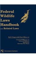 Federal Wildlife Laws Handbook with Related Laws