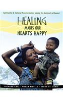 Healing Makes Our Hearts Happy