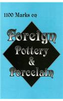 1100 Marks on Foreign Pottery & Porcelain