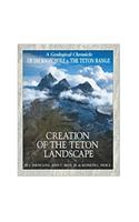 Creation of the Teton Landscape