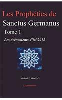 Les Prophéties de Sanctus Germanus Tome 1