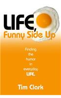 Life, Funny Side Up