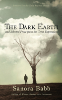 Dark Earth and Selected Prose from the Great Depression