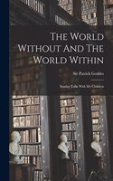 The World Without And The World Within