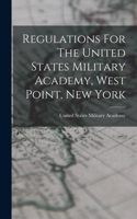 Regulations For The United States Military Academy, West Point, New York