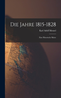 Jahre 1815-1828