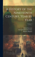 History of the Nineteenth Century, Year by Year; Volume 3