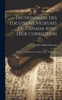 Dictionnaire Des Locutions Vicieuses Du Canada Avec Leur Correction