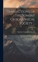 Transactions of the Bombay Geographical Society ...; Volume 18