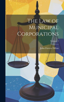 Law of Municipal Corporations; Volume 2