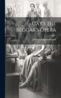 Gay's the Beggar's Opera