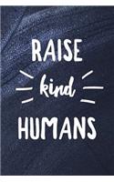 Raise Kind Humans: Kindness & Development Music Notebook - 120 Pages 6x9 Blank Music Sheet Composition