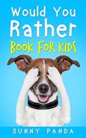 Would You Rather Book for Kids