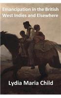 The Right Way the Safe Way: Proved by Emancipation in the British West Indies, and Elsewhere